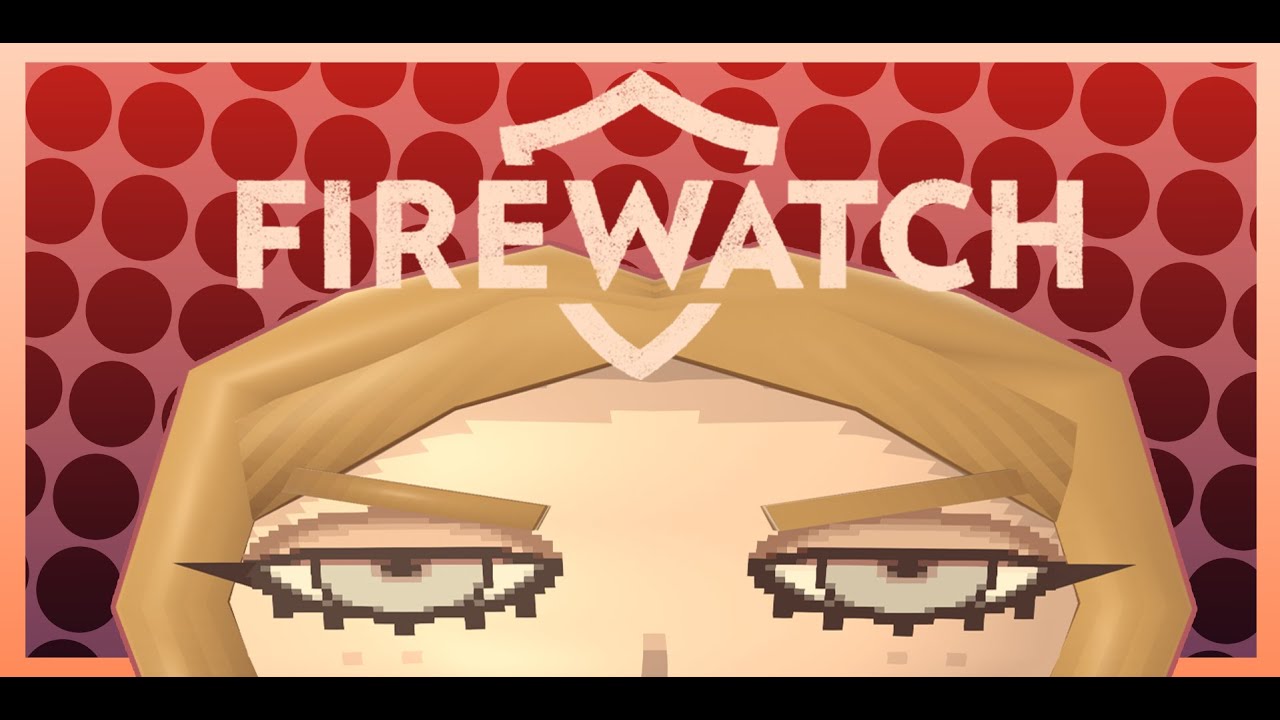 Firewatch | Соло - Стрим [2]