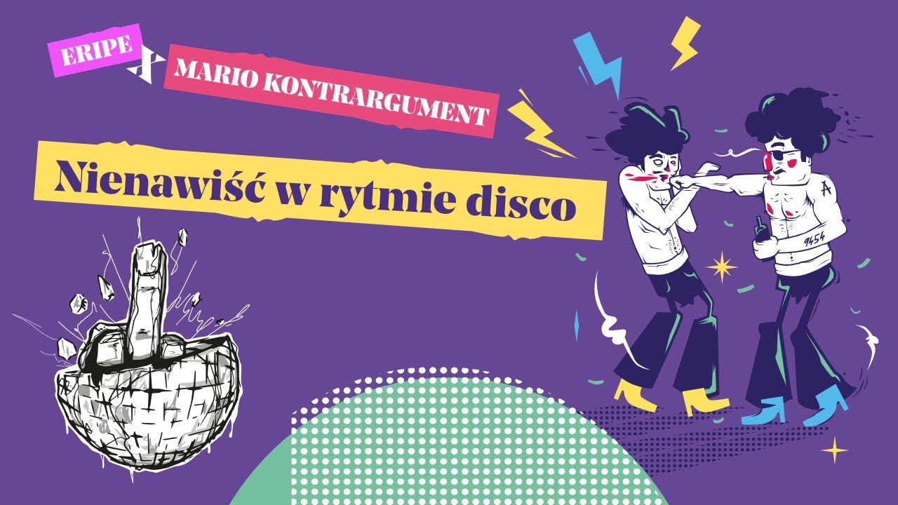ERIPE x MARIO KONTRARGUMENT - NIENAWIŚĆ W RYTMIE DISCO