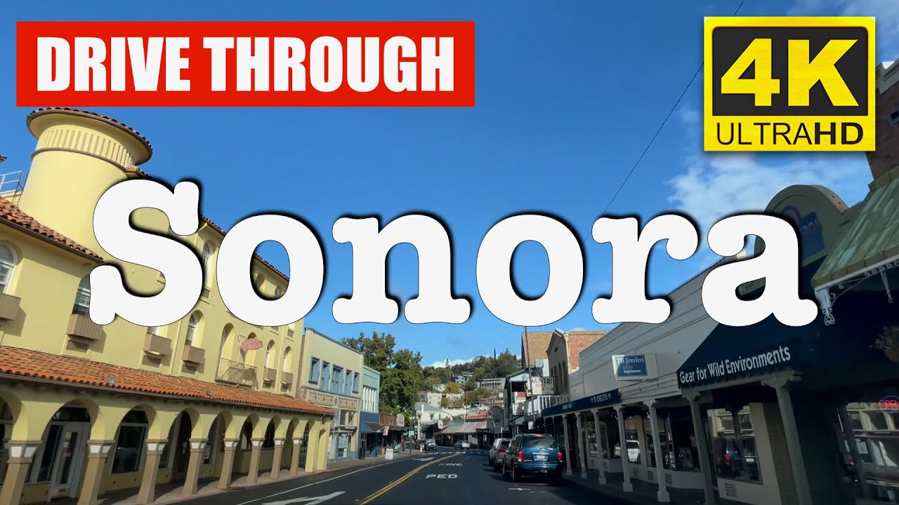 Sonora California, Drive Through Downtown in 4K HDR