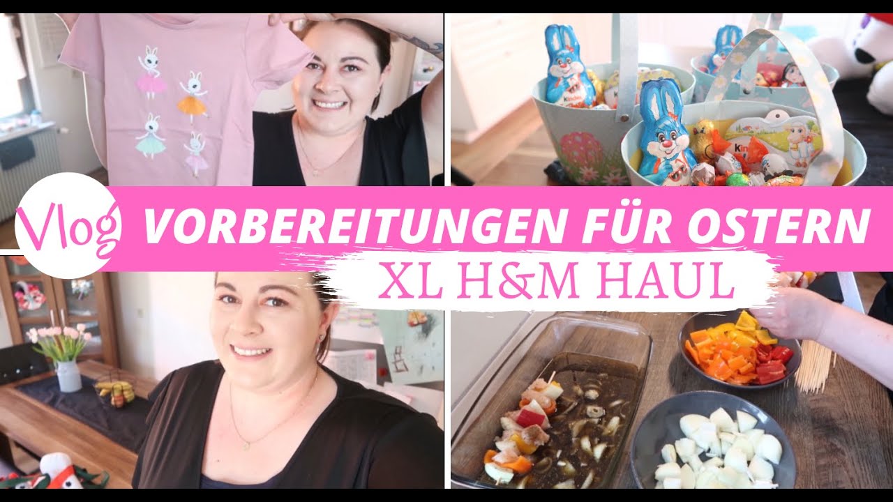 H&M HAUL| OSTERGESCHENKE DER KIDS UND VORBEREITUNGEN FÜR OSTERN + GRILLREZEPTE| VLOG|Fräulein Jasmin