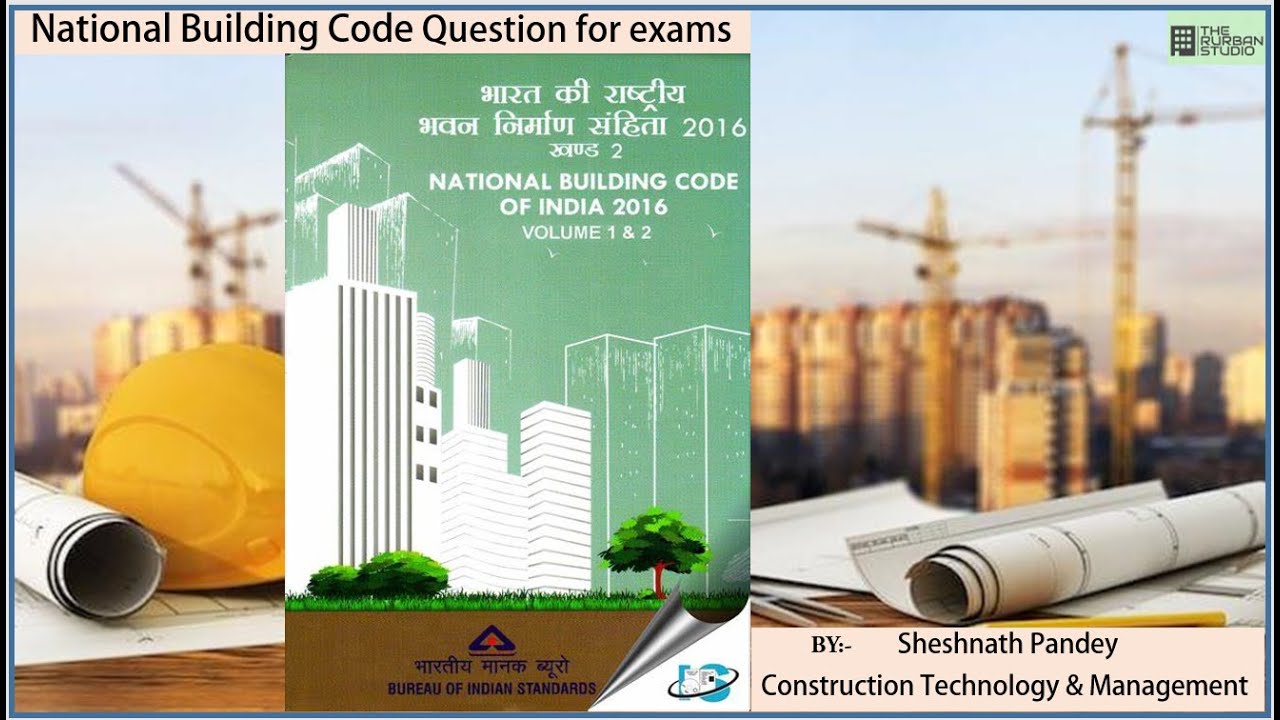 Top-15 Questions asked on National Building Code (NBC), Part-1