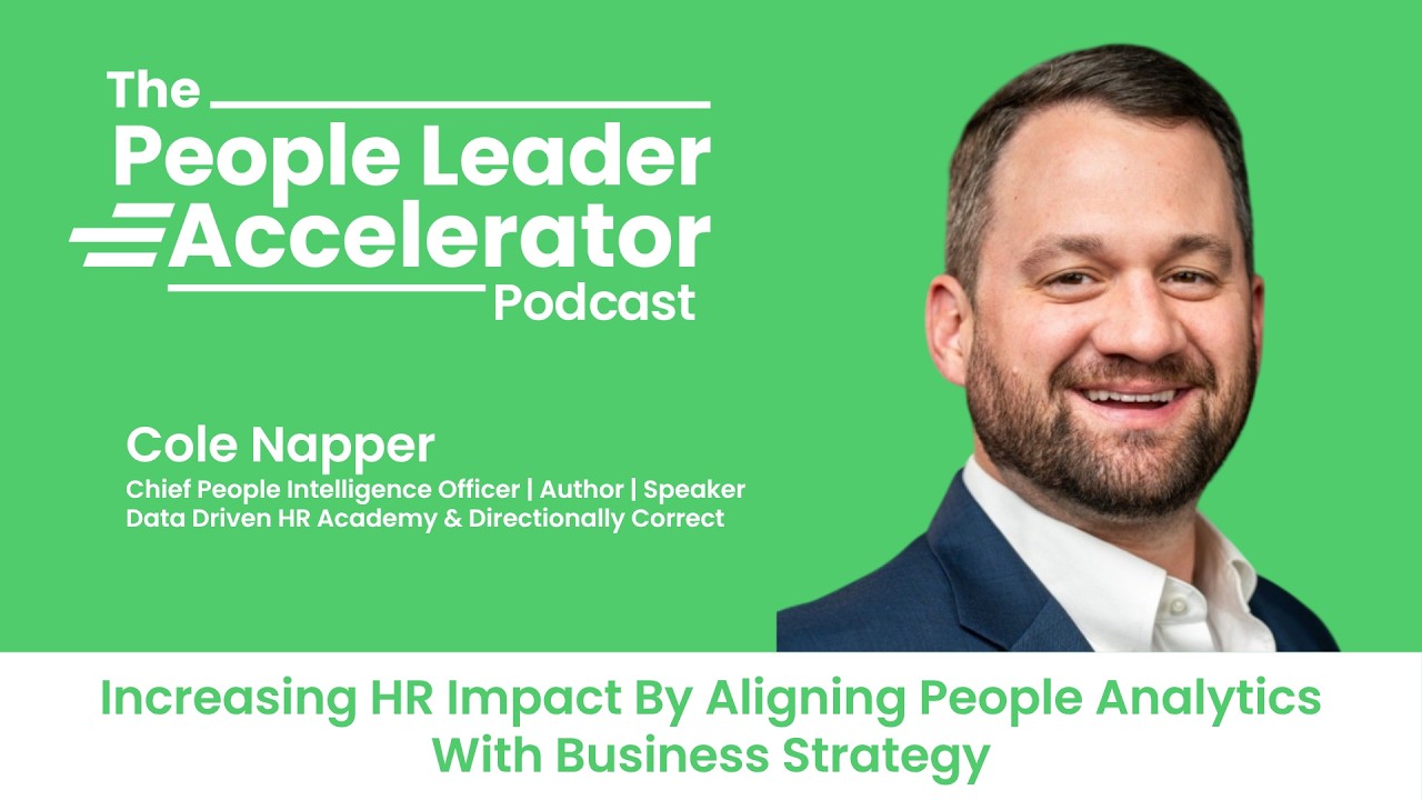 Increasing HR Impact by Aligning People Analytics with Business Strategy - with Cole Napper