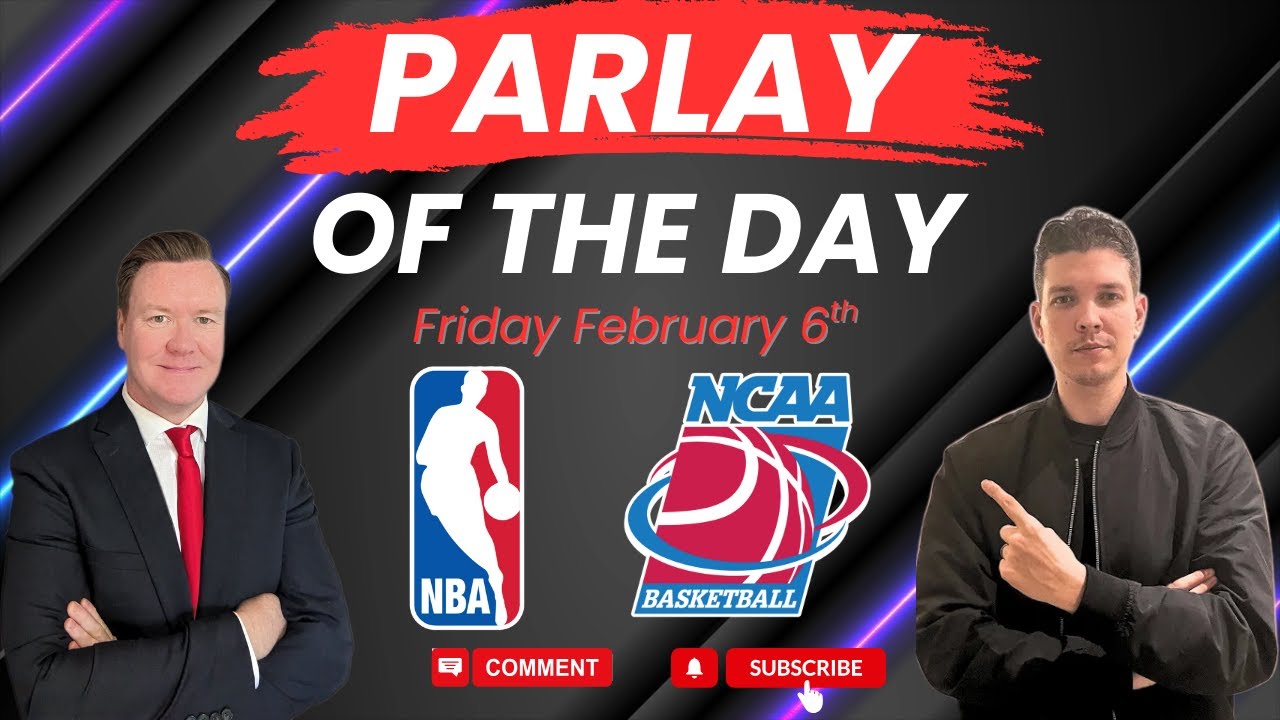 Parlay Of The Day - Friday 2/6/2026 - August Young & Vernon Croy - DocSports