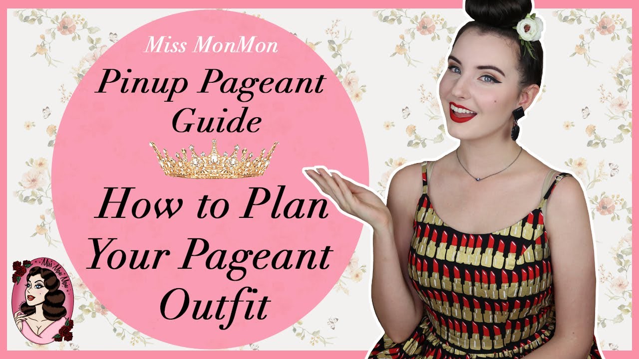 How to Plan a Pinup Pageant Outfit - The Pinup Pageant Guide with Miss MonMon