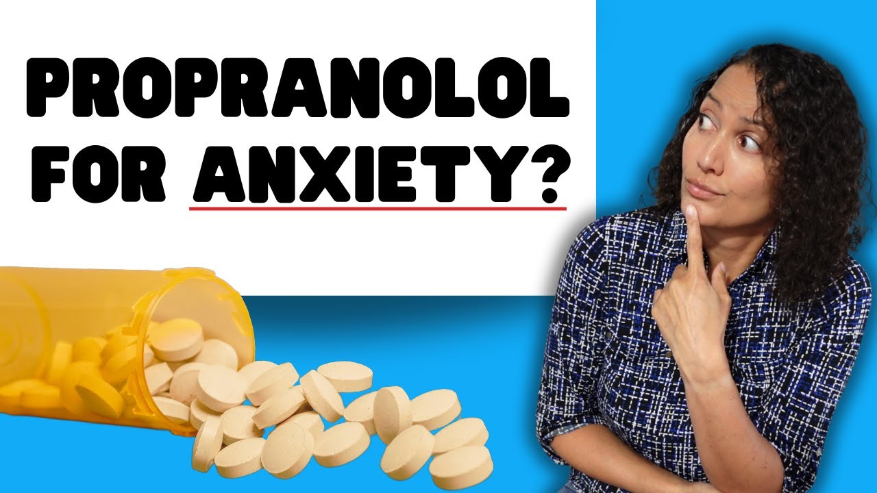 Propranolol for Anxiety: A benzodiazepine alternative