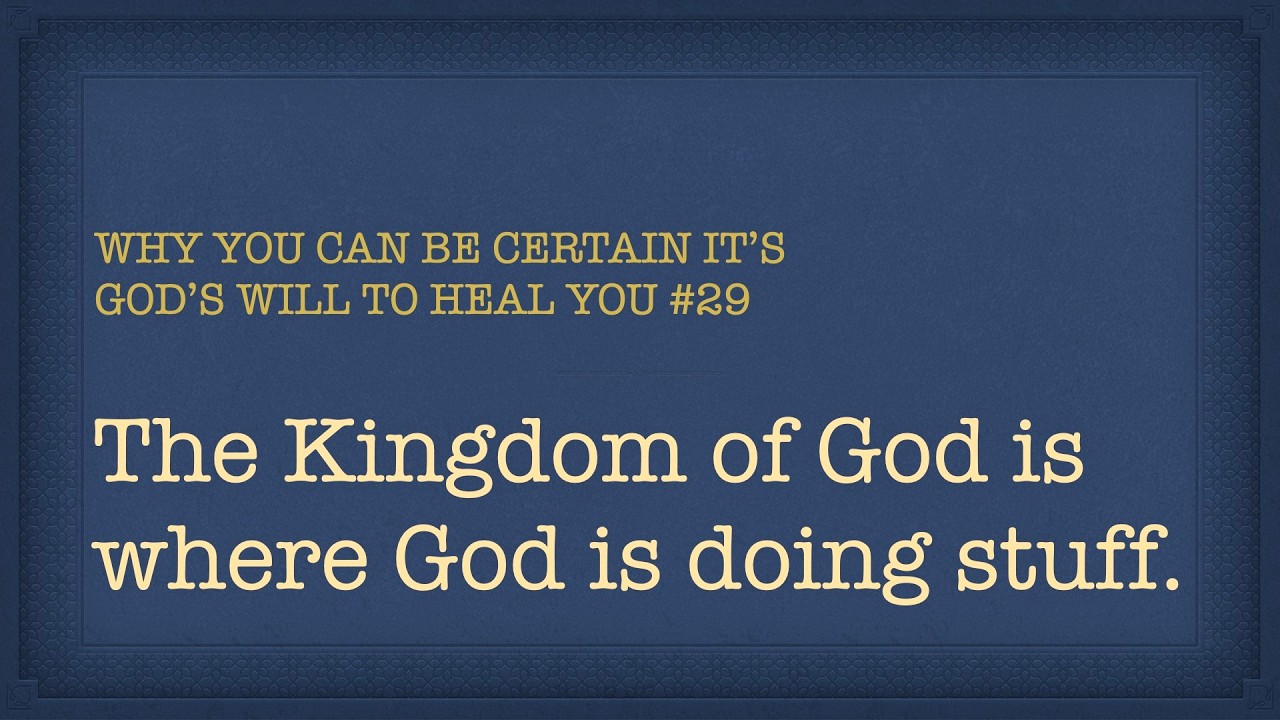 The Kingdom of God Is Where God Is Doing Stuff