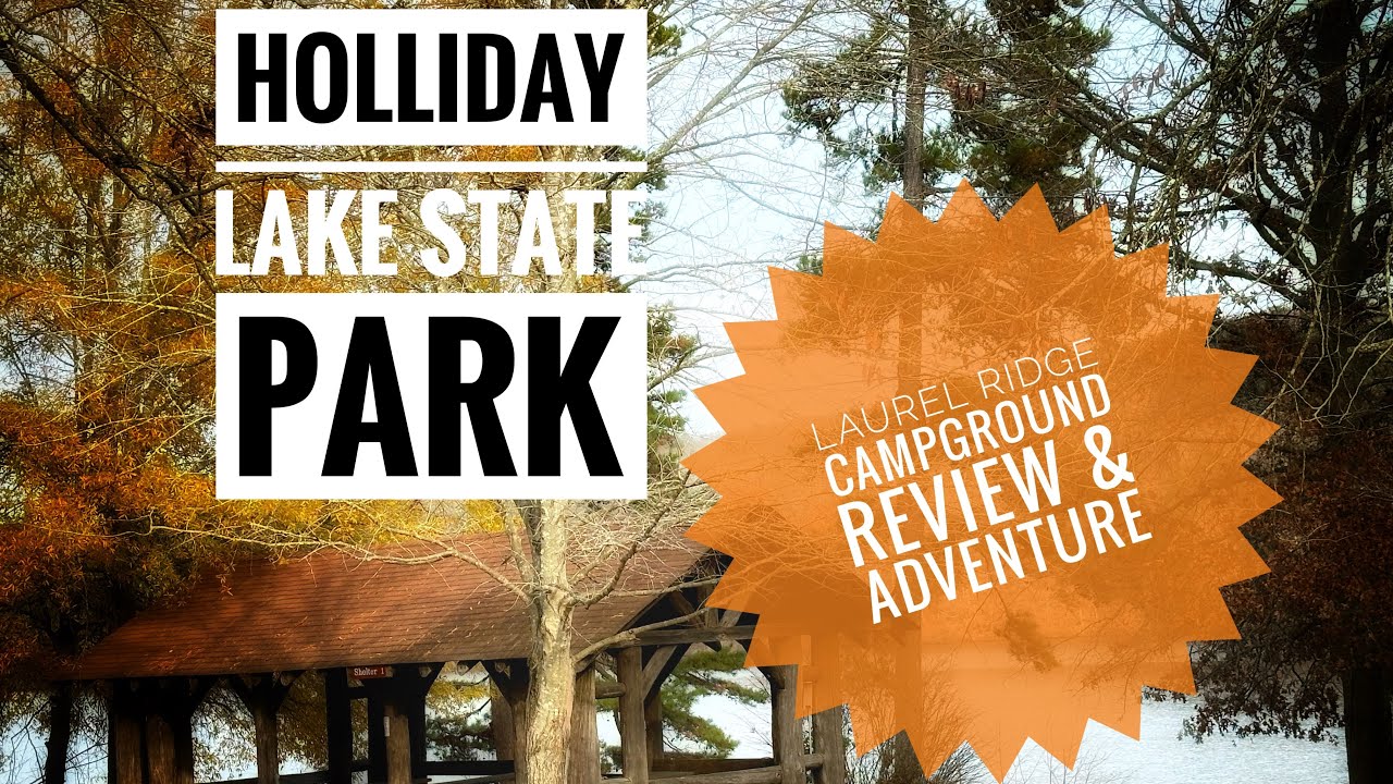 Holliday Lake State Park Campground Review & Adventure