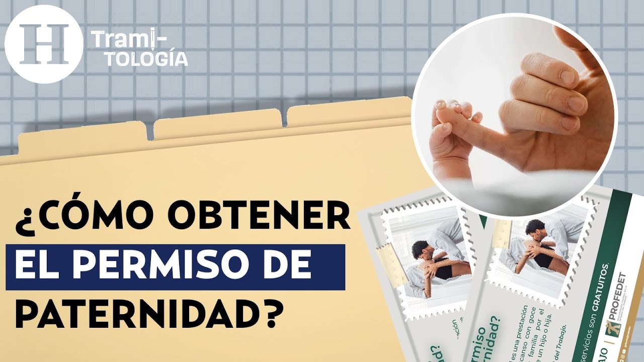 &iquest;C&oacute;mo tramitar el permiso de paternidad? Sigue estos pasos | Tramitolog&iacute;a