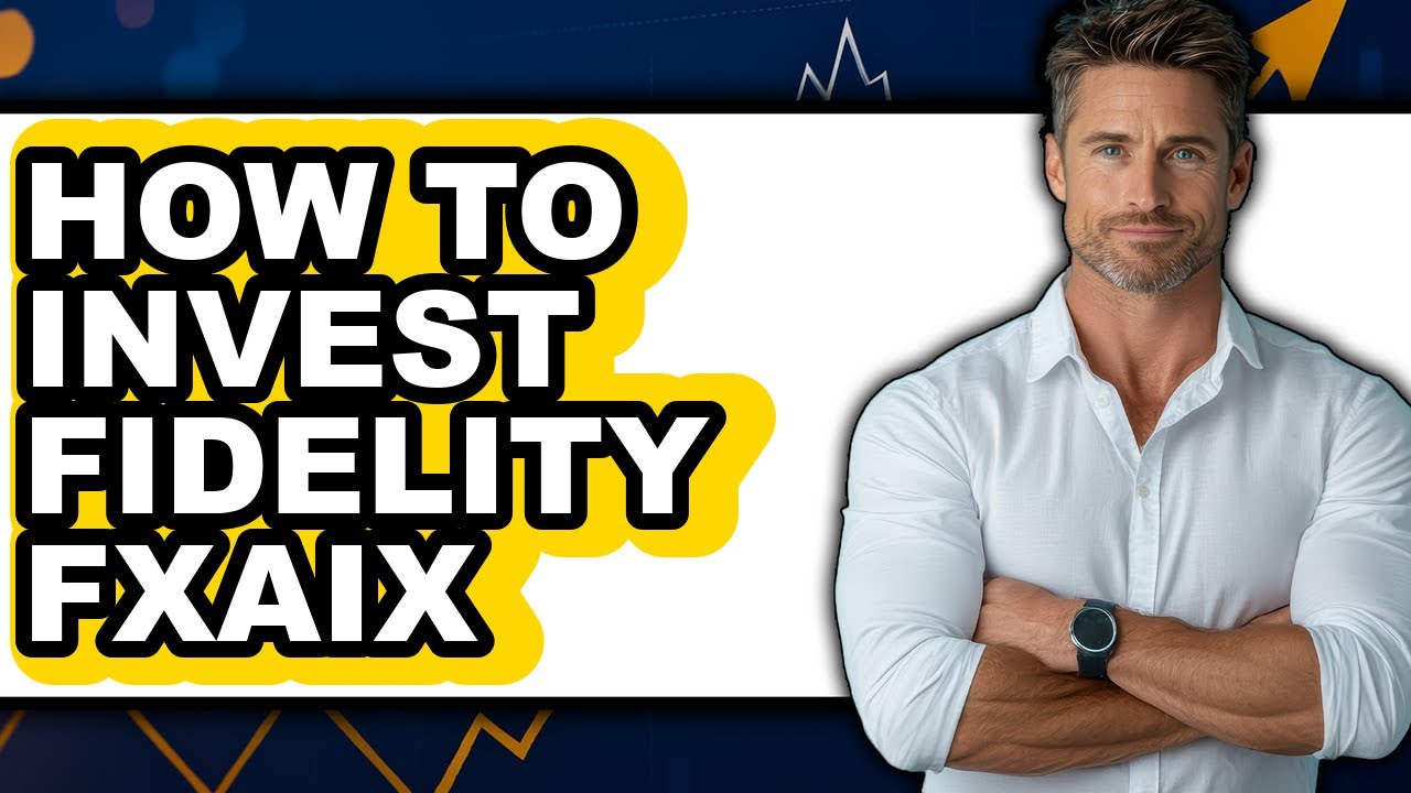 How to Invest in Fidelity FXAIX - Full Guide