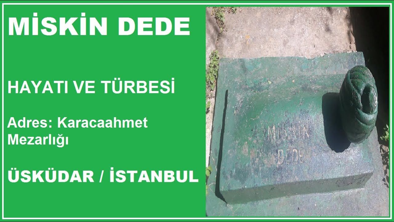 MİSKİN DEDE ( İstanbul Türbeleri - İstanbul Evliyaları )