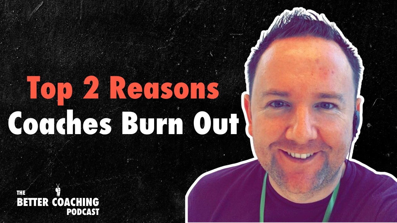 The Top 2 Reasons Sports Coaches Burn Out