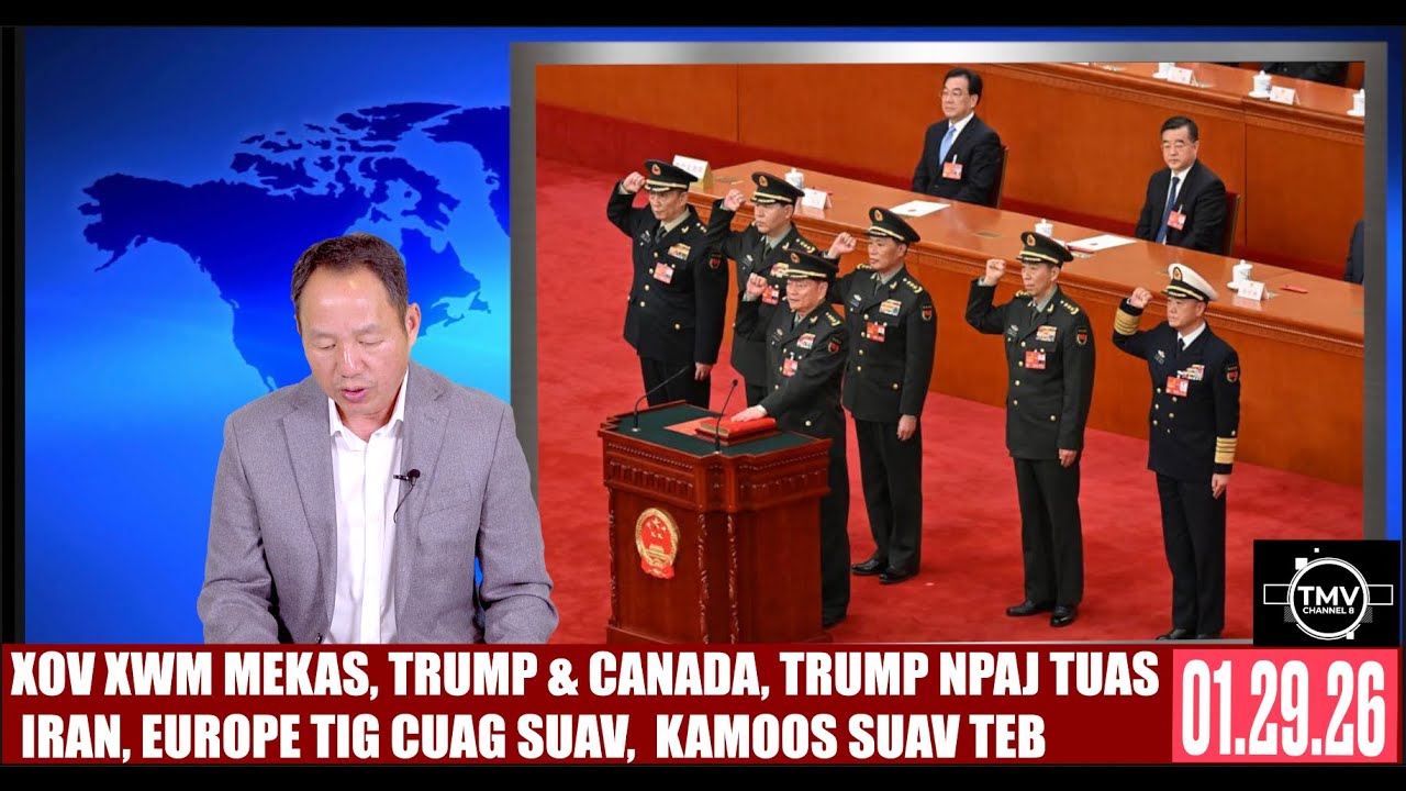 XOV XWM MEKAS, TRUMP & CANADA, TRUMP NPAJ TUAS IRAN, EUROPE TIG CUAG SUAV, KAMOOS SUAV. 01.29.26