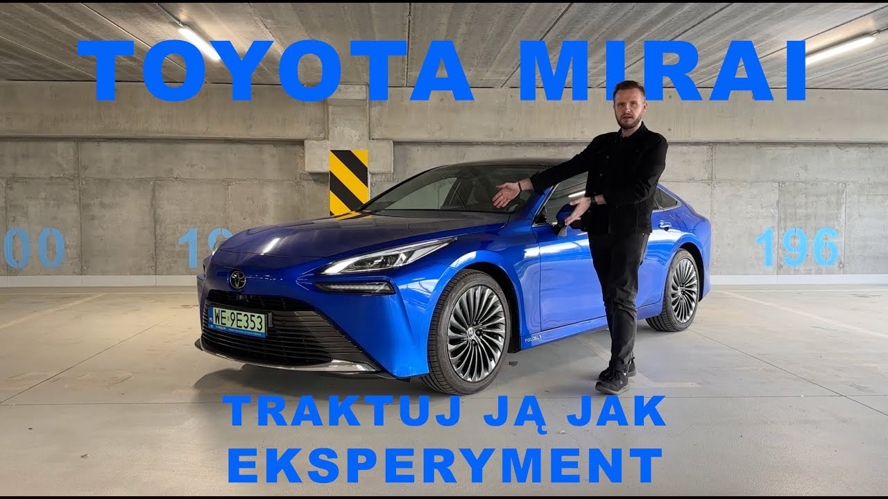 Toyota Mirai TEST PL. Traktujcie ją jak ciekawy eksperyment