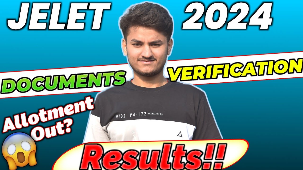 JELET COUNSELLING Document Verification Outcomes | JELET 2024 | Steps to do after Document Verifica