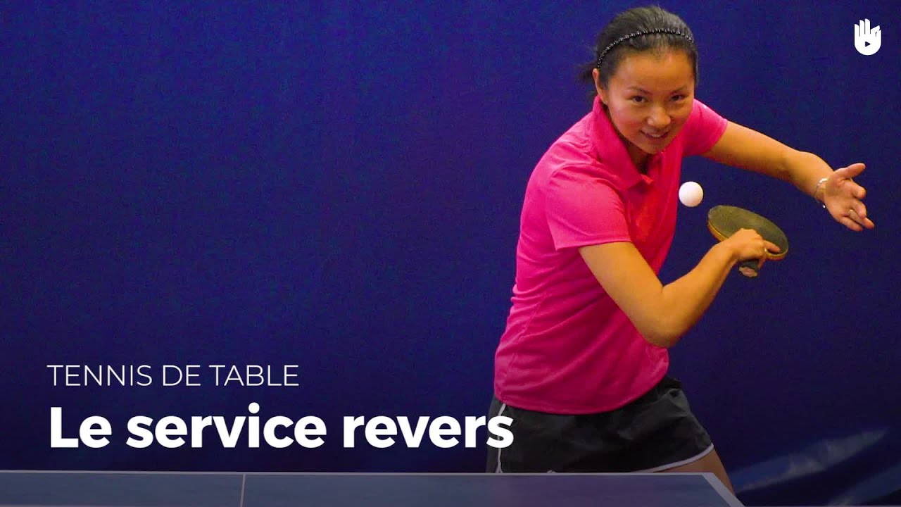 Apprendre le service revers, avec Li Samson | Tennis de Table