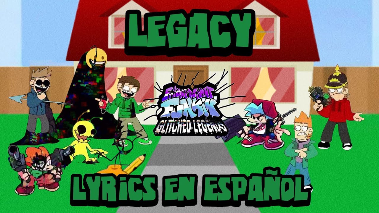 Legacy | Vs Edd/FNF Glitched Legends 3.0 (Lyrics en Español)
