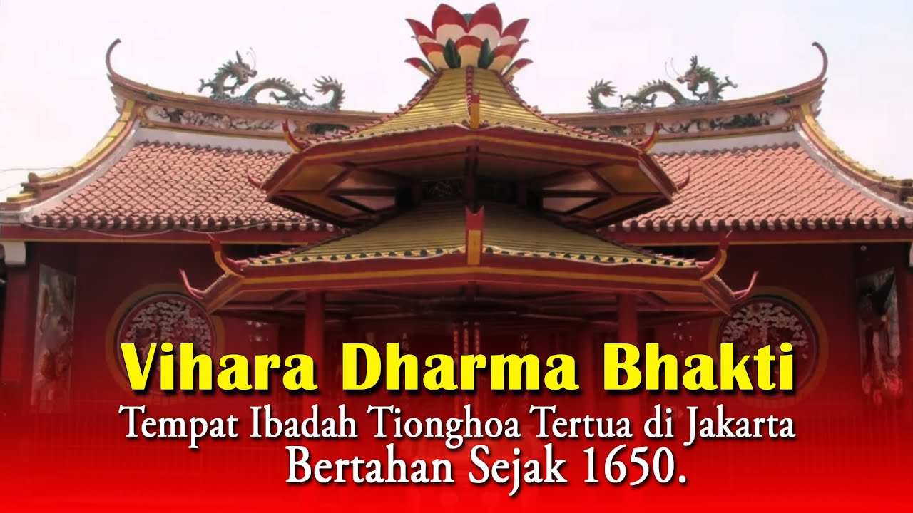 VIHARA Dharma Bhakti: Tempat Ibadah Tionghoa Tertua di Jakarta Bertahan Sejak 1650!