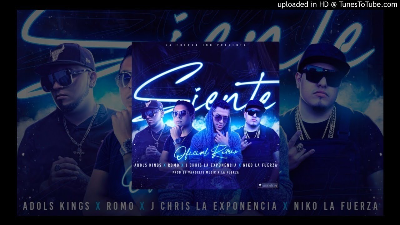 Siente Oficial Remix J Chris x Adol Kings x Romo x Nico La Fuerza