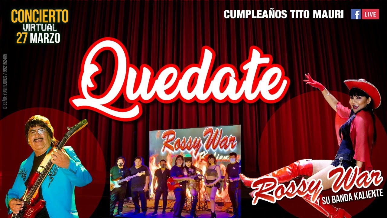 ROSSY WAR, QUEDATE (Edilberto Cuestas) en vivo