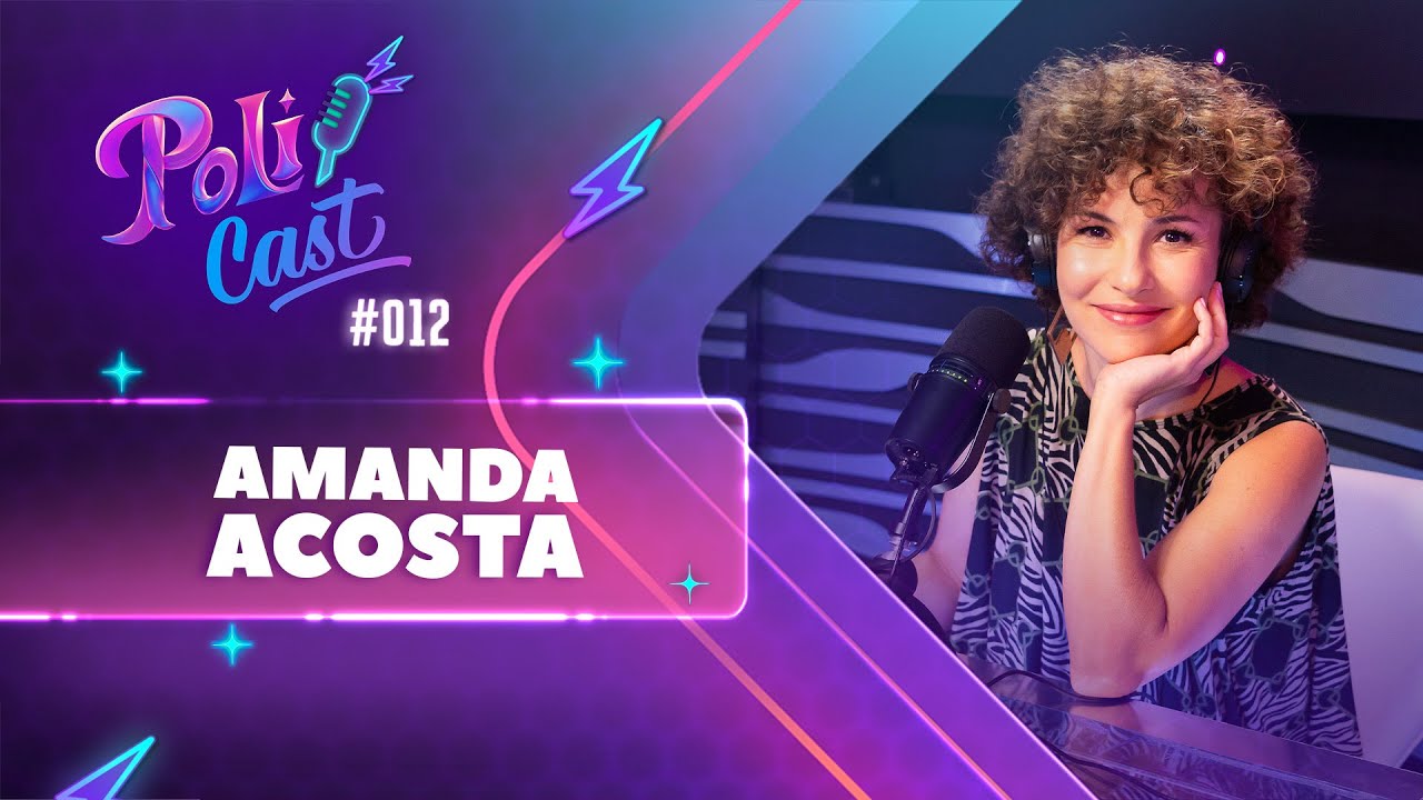 AMANDA ACOSTA | EUGÊNIA - POLICAST #12