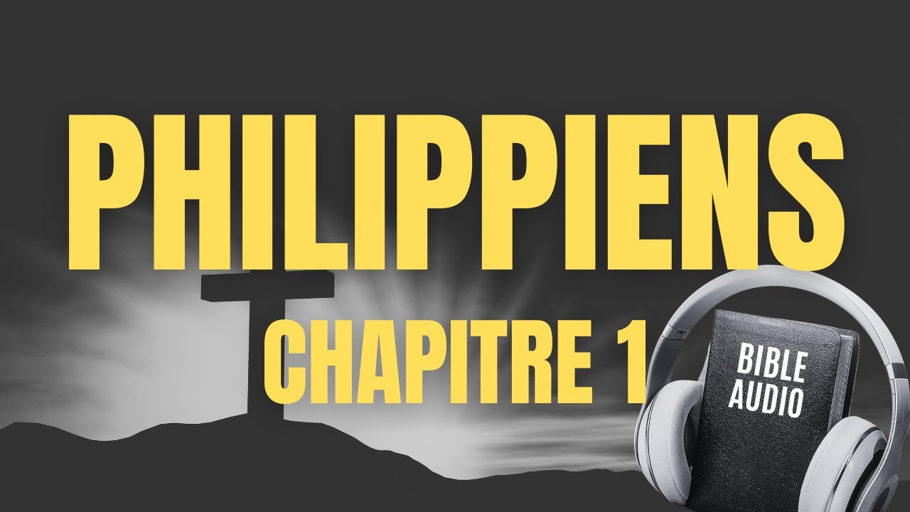 PHILIPPIENS 1 | LA BIBLE AUDIO avec textes