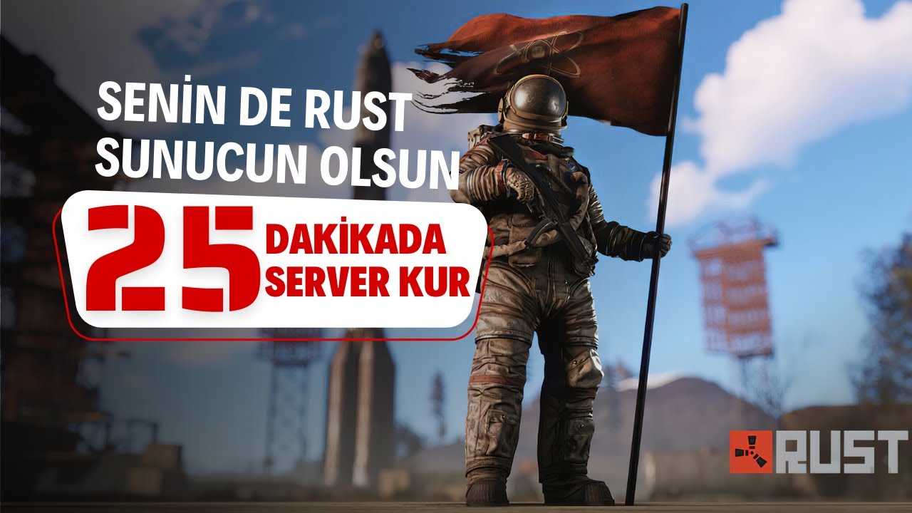 [2024] 25 Dakikada Rust Sunucu Kurulumu - Admin Akademi
