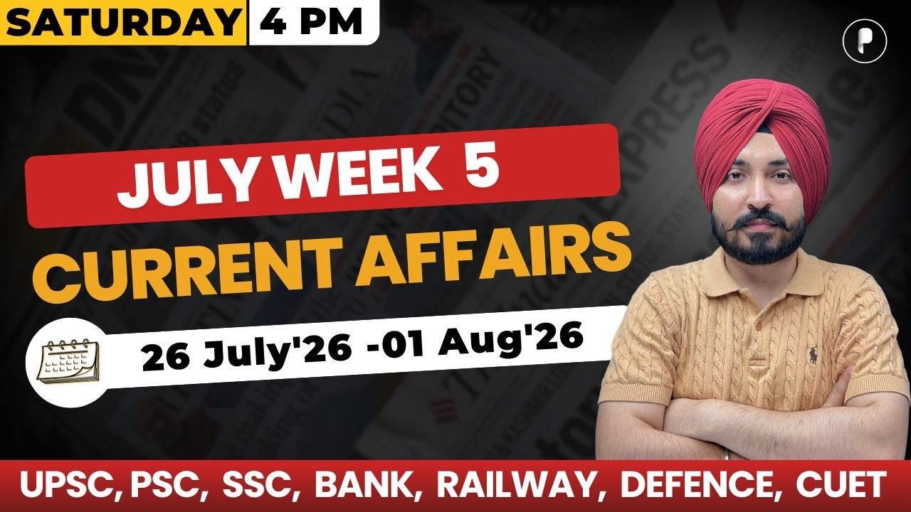 Weekly Current Affairs 2026 | July 2026 Week 5 | Parcham Classes Current Affairs