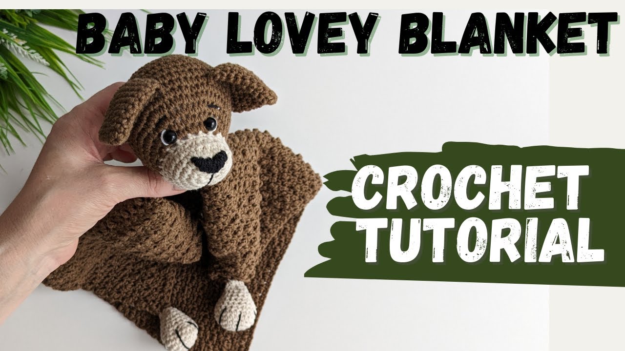 Crochet baby blanket, dog baby lovey