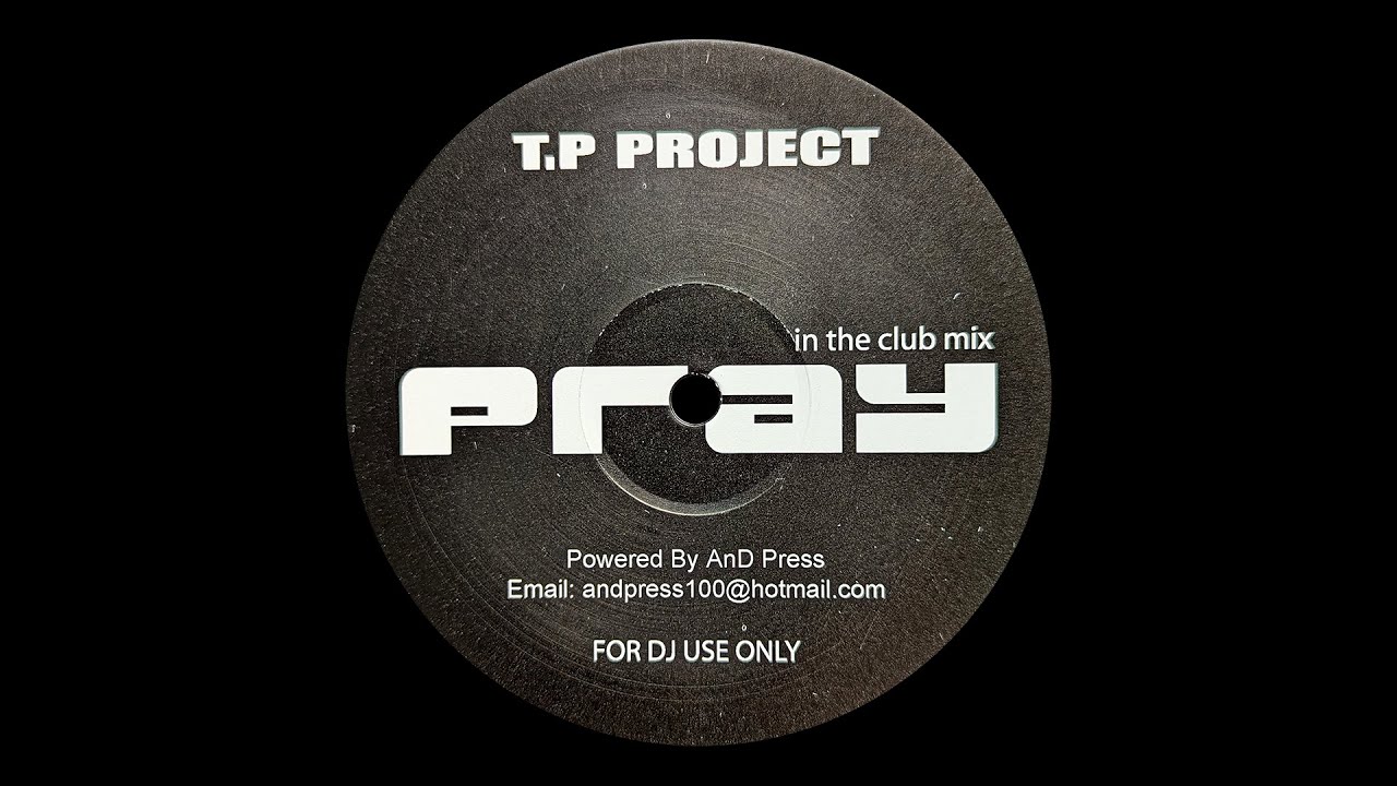 T.P Project - Pray (In The Club Mix) (2004)