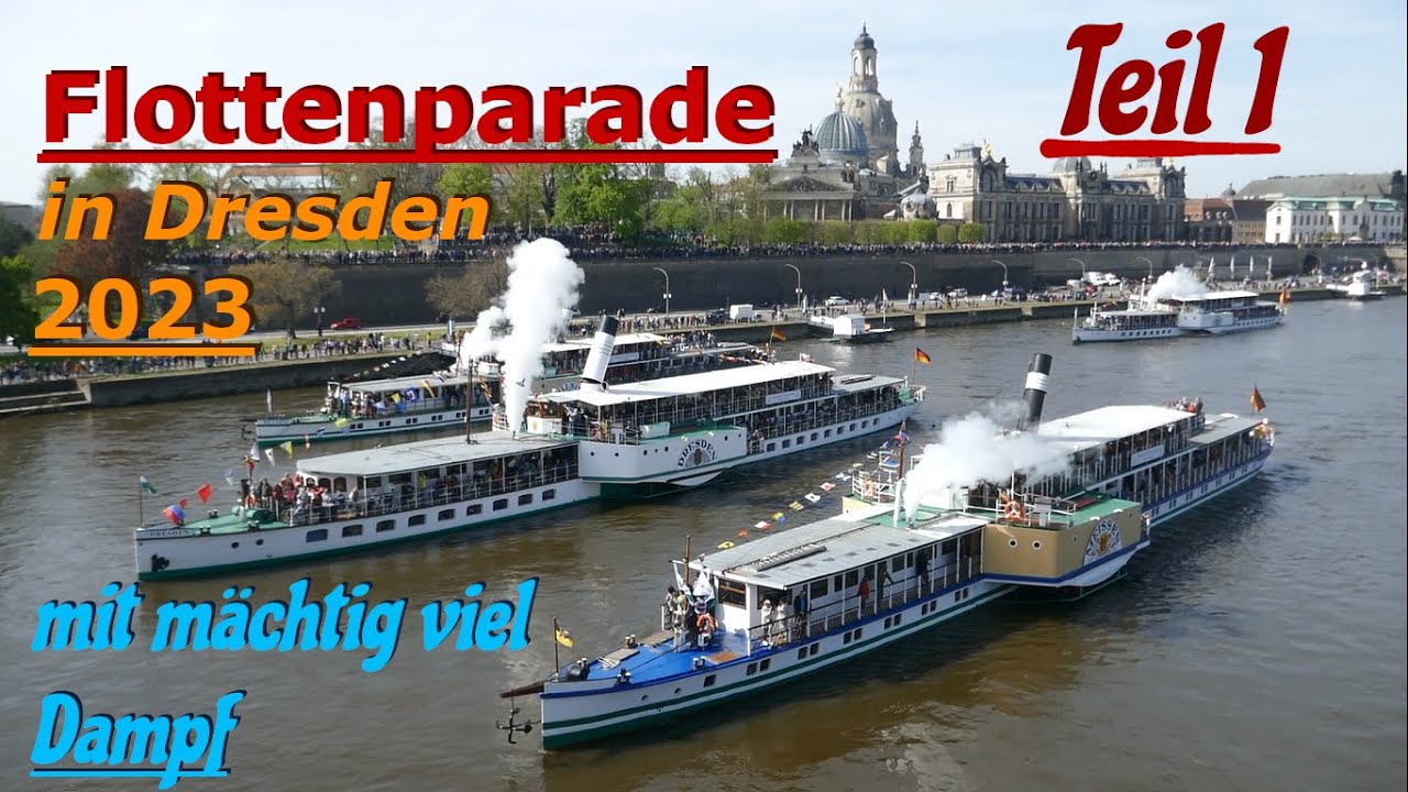 Flottenparade in Dresden | Pfeifkonzert vom Feinsten | 1. Mai 2023 | 9 Raddampfer | TEIL 1
