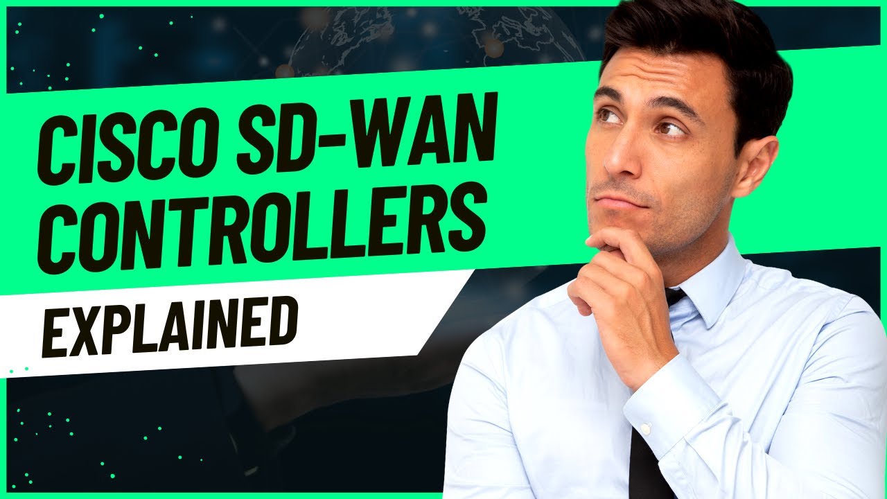 Cisco SD-WAN Controllers Deep Dive: Unraveling the Core Components