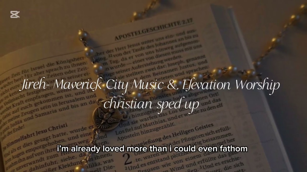 jireh - Maverick City Music & Elevation Worship (sped up) +lyrics