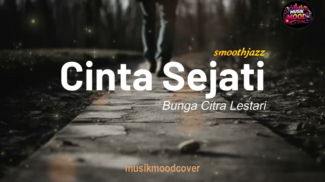 CINTA SEJATI - BCL COVER JAZZ VERSION I musikmoodcover