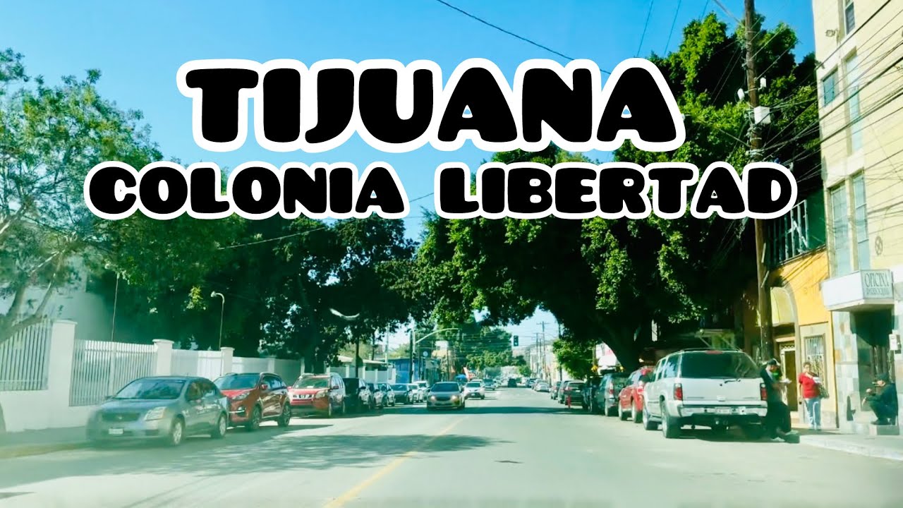 Rumbo a la Colonia Libertad, Tijuana