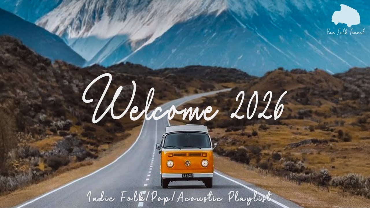 Welcome 2026 🎉New Indie Folk January 2026 | Best Acoustic Playlist for Peaceful and Relaxing Moments