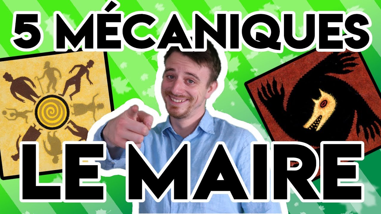 LOUP GAROU : LES 5 MÉCANIQUES DU MAIRE