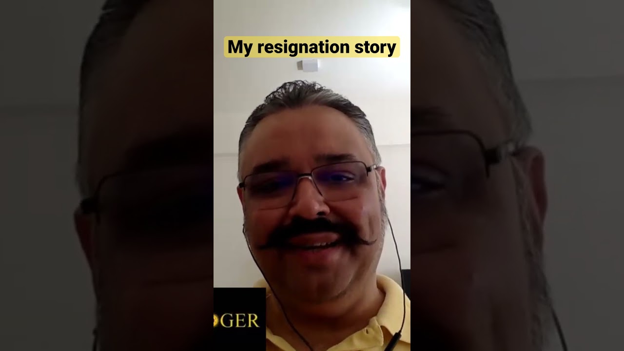 My resignation story