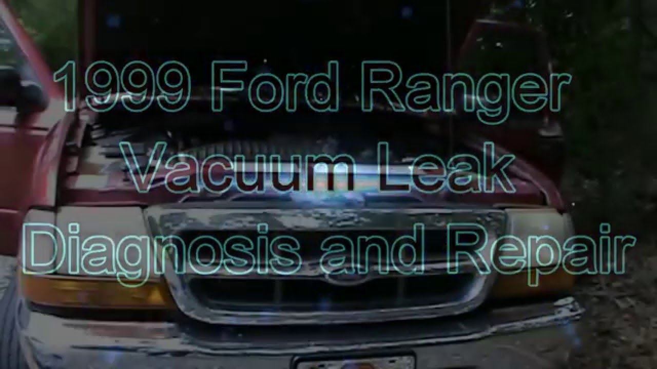 Диагностика и ремонт вакуумной утечки Ford Ranger 1999 года