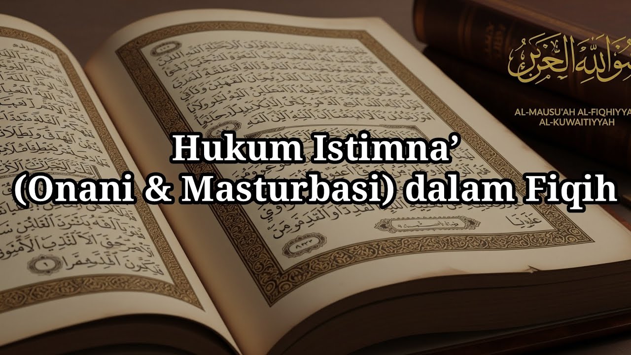 Hukum Istimna&rsquo; (Onani & Masturbasi) dalam Fiqih