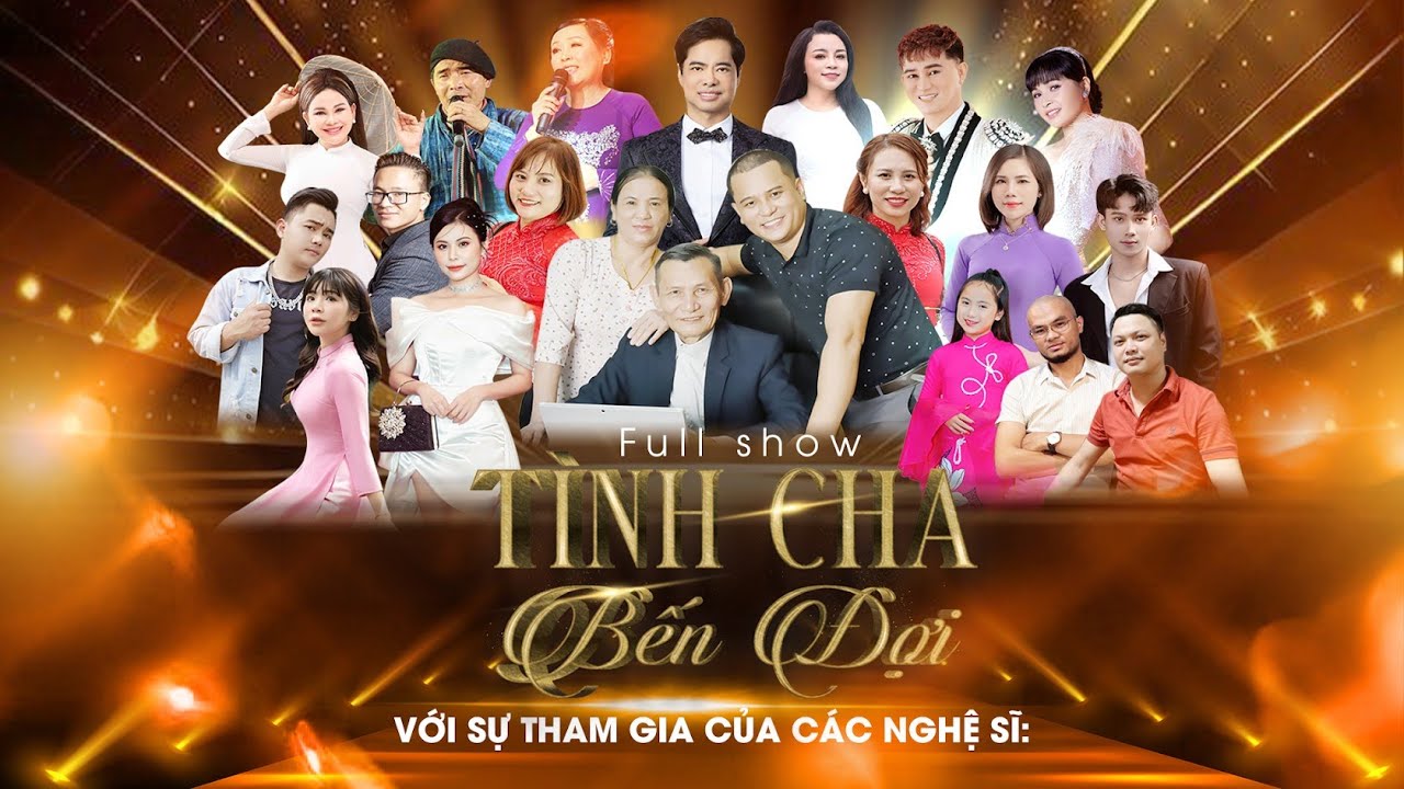 LAN TOẢ YÊU THƯƠNG 07:  Liveshow TÌNH CHA BẾN ĐỢI - Phan Phúc Thắng | Ngọc Sơn, nsnd Thu Hiền, A Páo