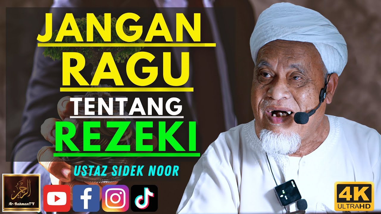 Ustaz Sidek Noor - JANGAN RAGU TENTANG REZEKI