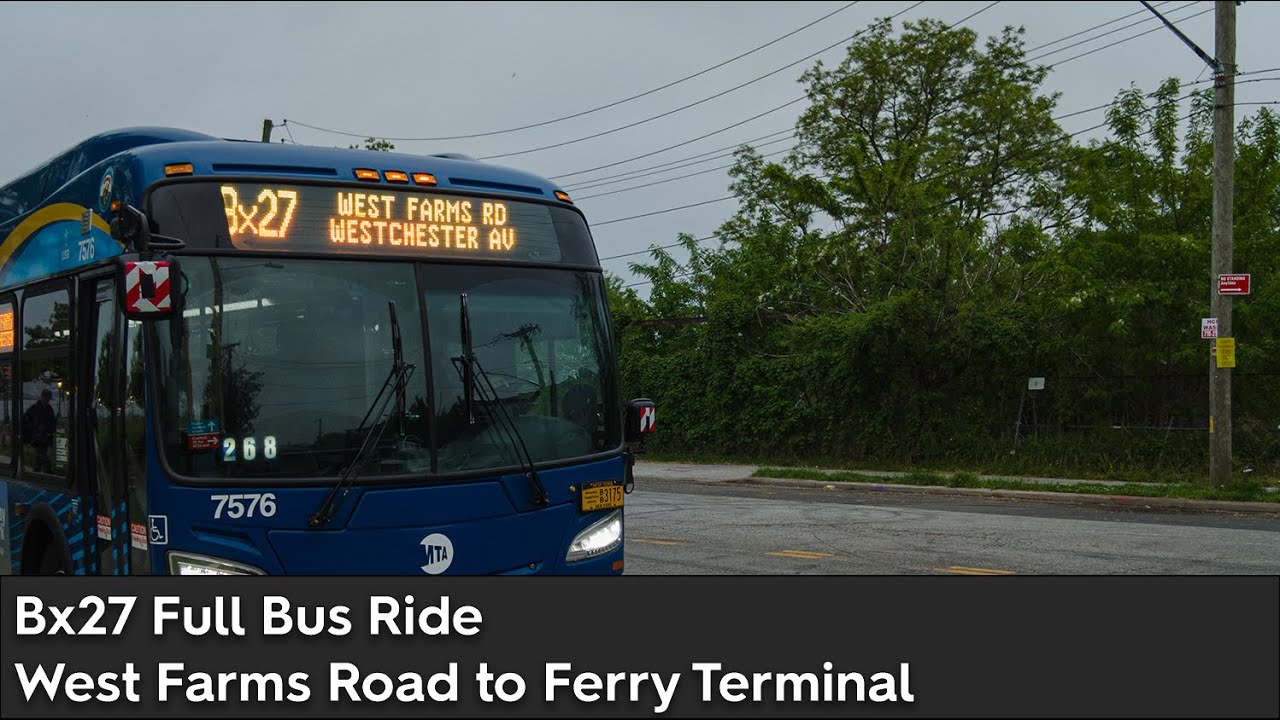Bx27 Full Bus Ride | West Farms Road to Soundview Ferry Terminal