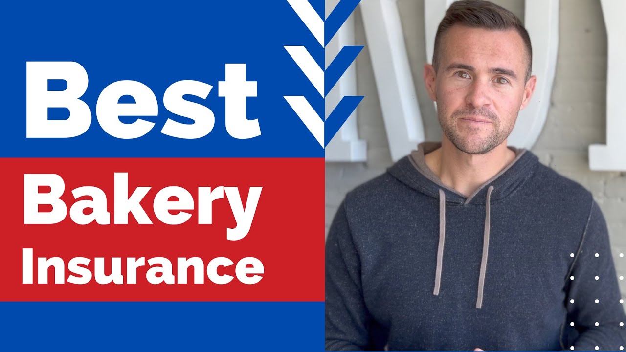 How to Get the Best Bakery Insurance
