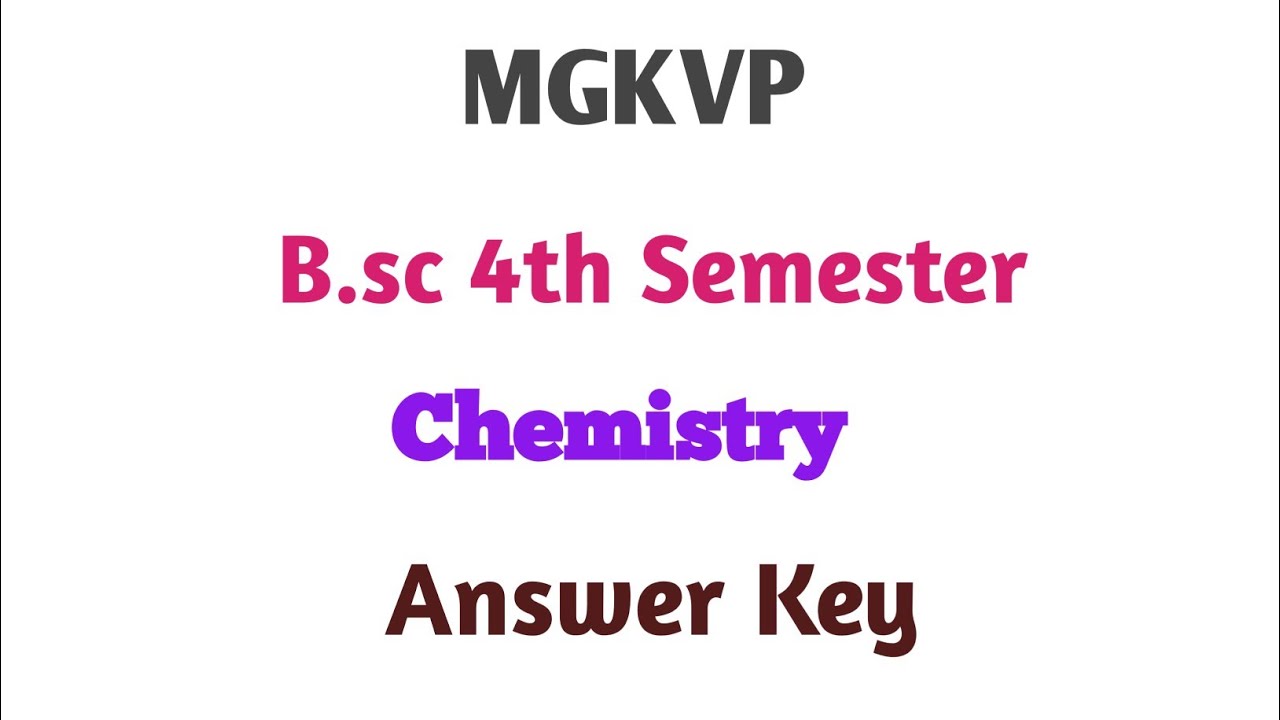B.sc 4th Sem || Chemistry paper || Answer Key ||  MCQ || MGKVP || MGKVP 4th Chemistry Answer Key