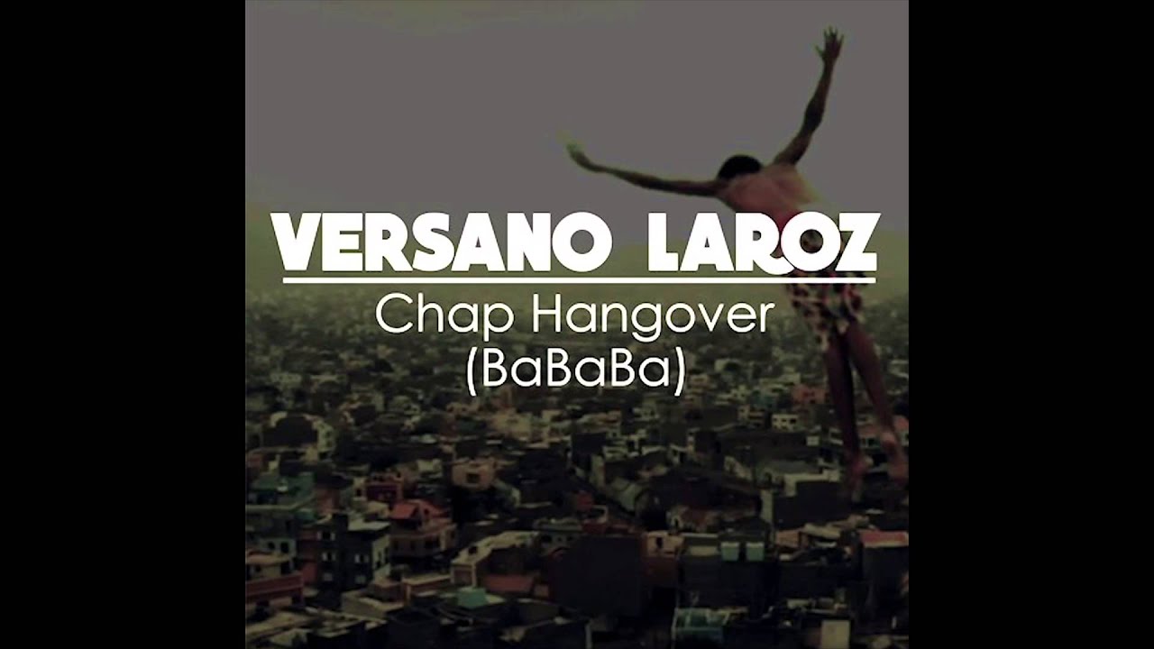 Chap x Hangover - (Versano Laroz Bootleg)