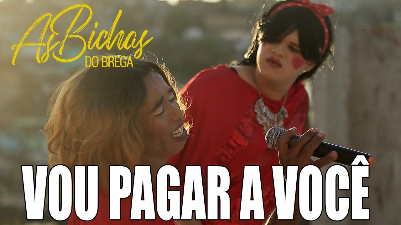 VOU PAGAR A VOCÊ | AS BICHAS DO BREGA (Paródia Rapariga é você)