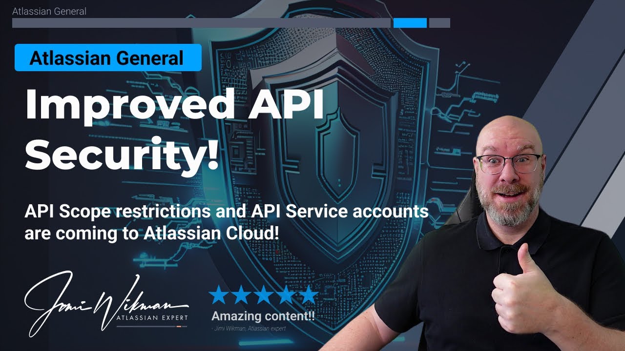 Improved API security in the Atlassian Cloud platform with Scopes and Service Account additions