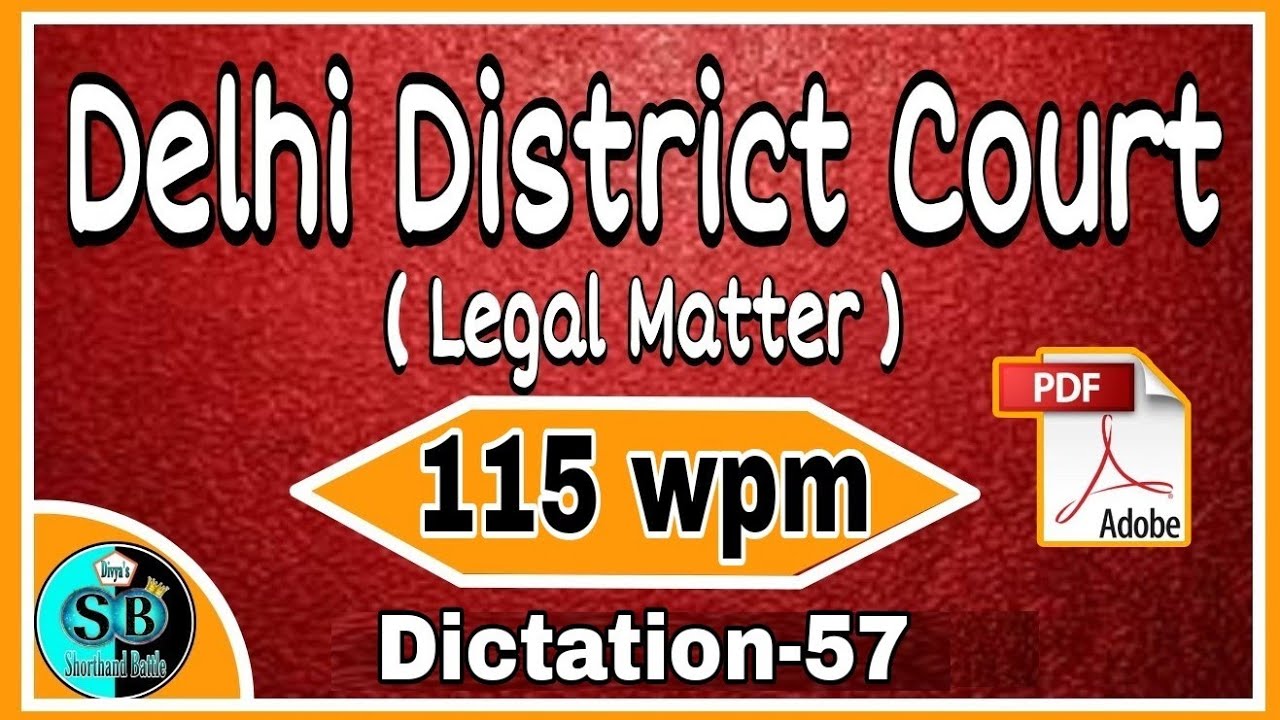 Delhi District Court 115+ wpm Dictation- 57 l English Legal Dictation 115+ wpm l Legal Matter 115wpm