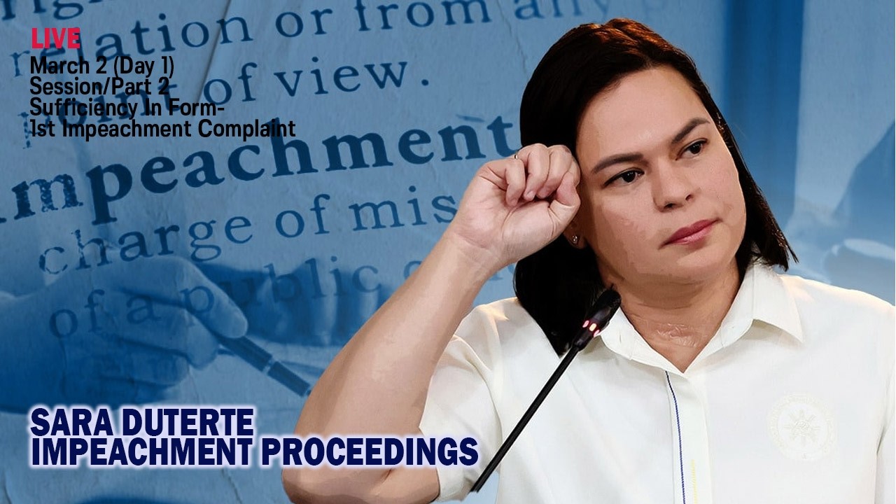 SARA DUTERTE IMPEACHMENT PROCEEDINGS Day 1 (March 2) Session/Part 2