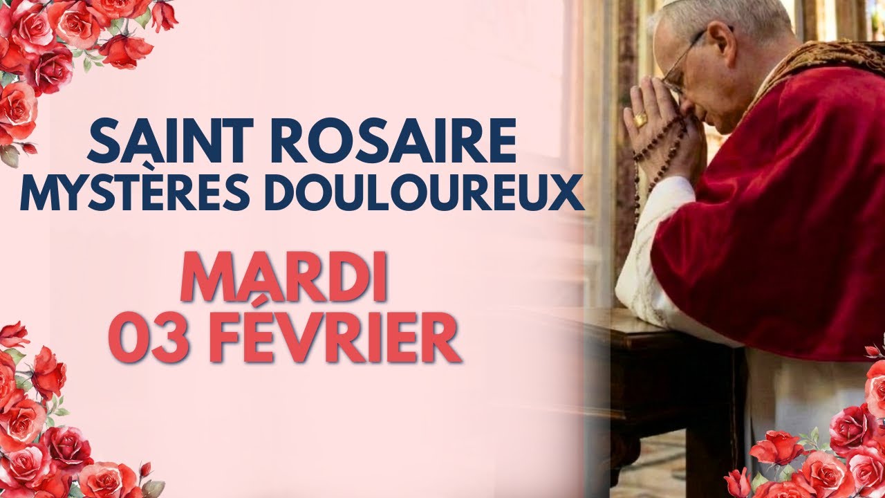 ROSAIRE DU 3 FÉVRIER 🧣 SAINT BLAISE : GUÉRISON ET PROTECTION (Mystères Douloureux)